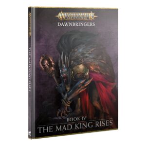 Dawnbringers The Mad King Rises